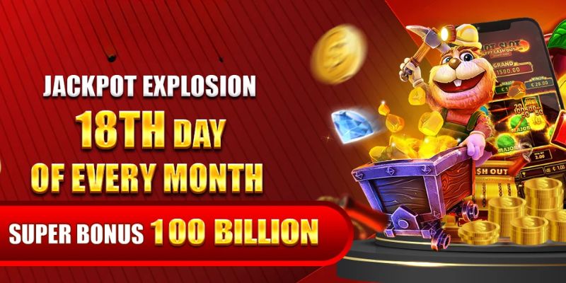 Jackpot Explosion: Win Big Every 18th of the Month – Super Bonus 100 Billion!