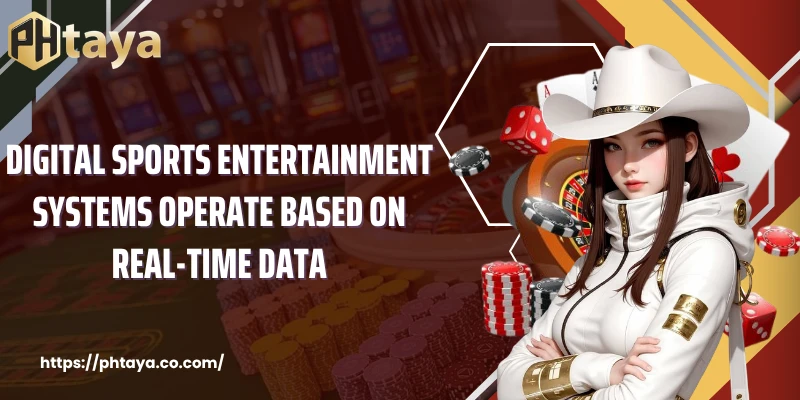 Digital sports entertainment systems operate based on real-time data