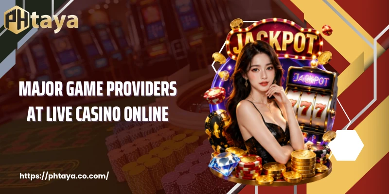Major Game Providers at Live Casino Online
