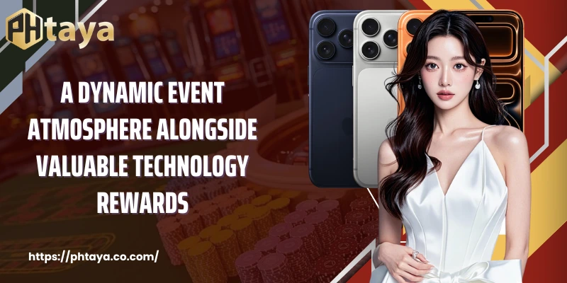 A dynamic event atmosphere alongside valuable technology rewards