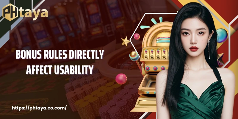 Bonus rules directly affect usability