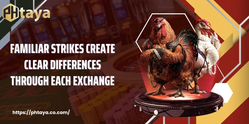 Familiar strikes create clear differences through each exchange