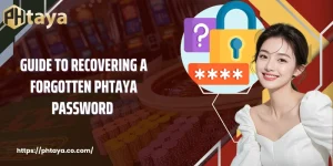 Guide To Recovering A Forgotten PHTAYA Password 