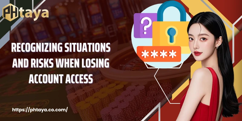 Recognizing situations and risks when losing account access